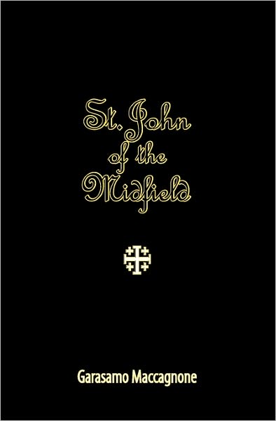 Cover for Garasamo Maccagnone · St. John of the Midfield (Paperback Book) (2007)