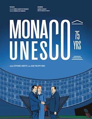 Cover for St?phane Lamotte · Monaco at UNESCO: 75 years (Hardcover Book) (2025)