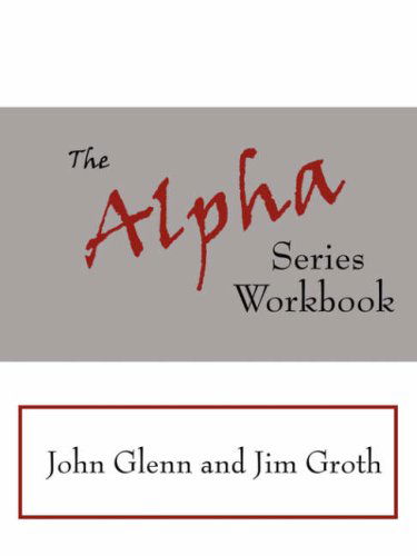 Cover for John Glenn · The Alpha Series Workbook (Paperback Book) (2006)