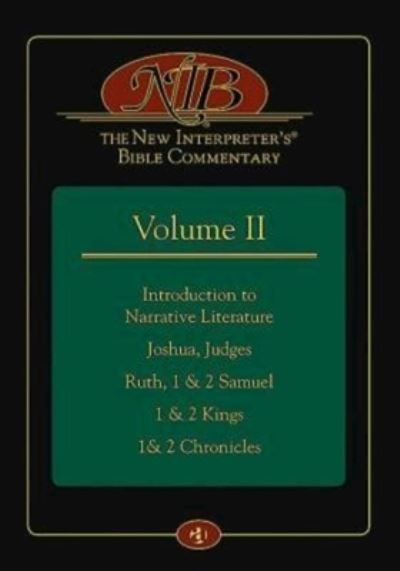 Cover for Leander E Keck · The New Interpreter's Bible Commentary Volume Ii: Introduction to Narrative Literature, Joshua, Judges, Ruth, 1 &amp; 2 Samuel, 1 &amp; 2 Kings, 1&amp; 2 Chronicles (Hardcover Book) (2015)