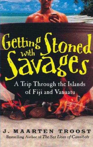 Cover for J. Maarten Troost · Getting Stoned with Savages: a Trip Through the Islands of Fiji and Vanuatu (Audiobook (CD)) [Mp3 Una edition] (2007)