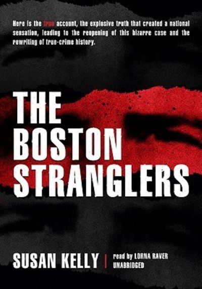 The Boston Stranglers Lib/E - Susan Kelly - Musiikki - Blackstone Publishing - 9781433256790 - keskiviikko 1. heinäkuuta 2009