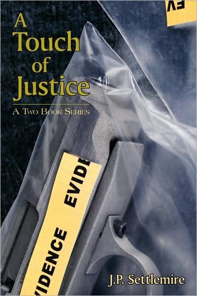 Cover for Jerald Settlemire · A Touch of Justice: a Two Book Series (Paperback Bog) (2008)