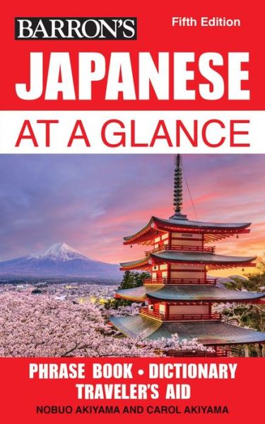 Cover for Nobuo Akiyama · Japanese at a Glance - Barron's Foreign Language Guides (Paperback Book) [Fifth edition] (2017)