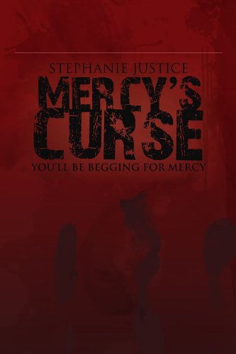Cover for Stephanie Justice · Mercy's Curse: You'll Be Begging for Mercy (Paperback Book) (2009)