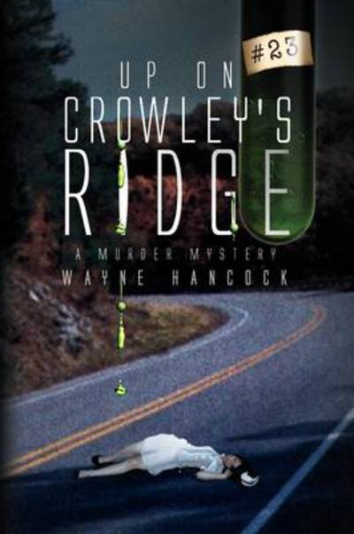 Cover for Wayne Hancock · Up on Crowley's Ridge: a Murder Mystery (Hardcover bog) (2009)