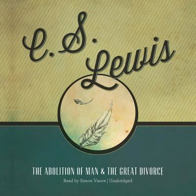 Cover for C S Lewis · The Abolition of Man and the Great Divorce (CD) (2012)