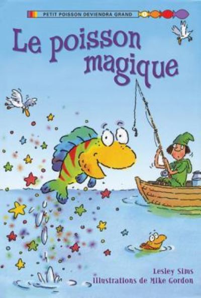 Cover for Lesley Sims · Le Poisson Magique (Hardcover Book) (2010)