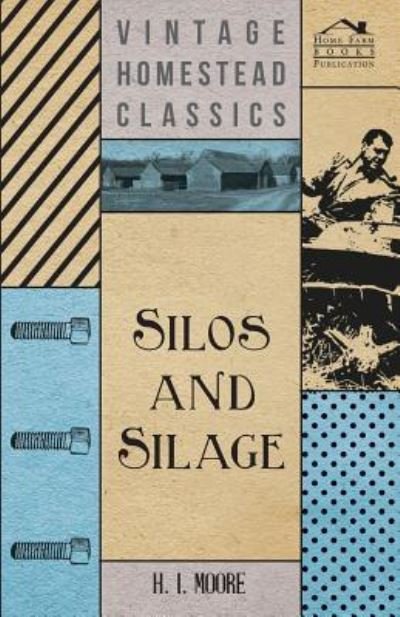 Cover for H I Moore · Silos and Silage (Pocketbok) (2010)