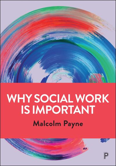 Cover for Malcolm Payne · Why Social Work is Important (Hardcover bog) (2024)