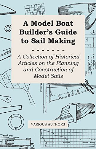 Cover for A Model Boat Builder's Guide to Rigging - a Collection of Historical Articles on the Construction of Model Ship Rigging (Paperback Book) (2011)