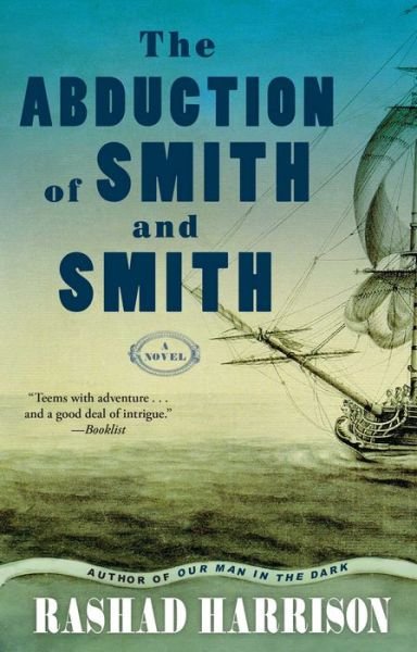 Cover for Rashad Harrison · The Abduction of Smith and Smith: A Novel (Paperback Bog) (2016)
