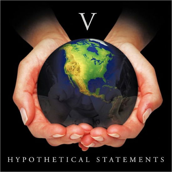 Hypothetical Statements - V - Livros - Authorhouse - 9781456745790 - 10 de maio de 2011