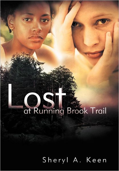 Lost at Running Brook Trail - Sheryl A. Keen - Books - Abbott Press - 9781458204790 - July 30, 2012