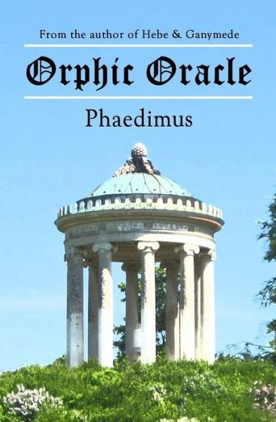 Cover for Phaedimus · Orphic Oracle (Paperback Bog) (2011)