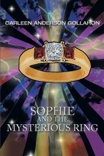 Cover for Carleen Anderson Gollahon · Sophie and the Mysterious Ring (Paperback Book) (2012)