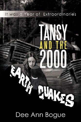 Cover for Dee Ann Bogue · Tansy and the 2,000 Earthquakes (Paperback Bog) (2012)