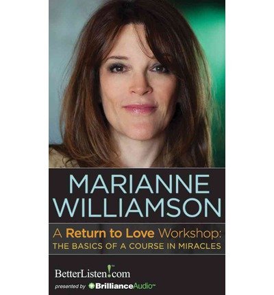 Cover for Marianne Williamson · A Return to Love Workshop: the Basics of a Course in Miracles (Audiobook (CD)) [Unabridged edition] (2013)