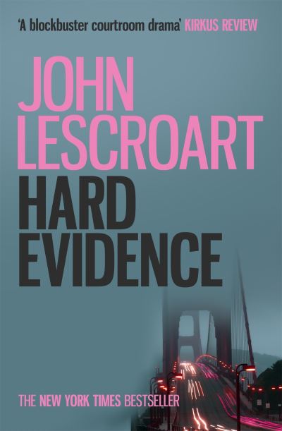 Hard Evidence (Dismas Hardy series, book 3): A gripping murder mystery - Dismas Hardy - John Lescroart - Books - Headline Publishing Group - 9781472291790 - November 11, 2021