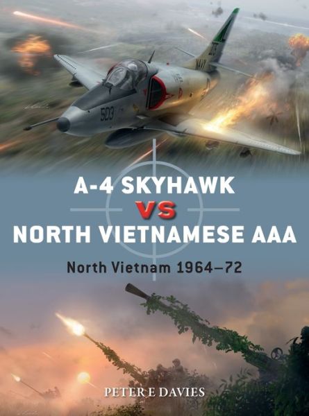 Cover for Peter E. Davies · A-4 Skyhawk vs North Vietnamese AAA: North Vietnam 1964–72 - Duel (Paperback Book) (2020)