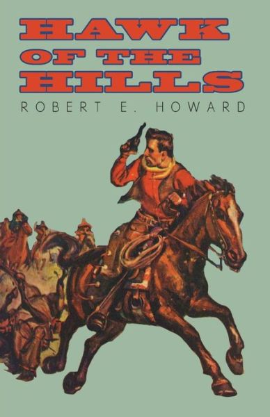 Cover for Robert E. Howard · Hawk of the Hills (Paperback Book) (2014)