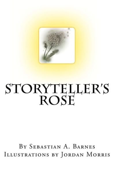 Cover for Sebastian a Barnes · Storyteller's Rose (Taschenbuch) (2013)