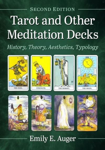 Cover for Emily E. Auger · Tarot and Other Meditation Decks: History, Theory, Aesthetics, Typology, 2d ed. (Paperback Book) [2 Revised edition] (2023)