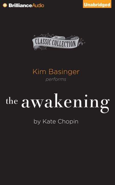 Cover for Kate Chopin · The Awakening (Classic Collection (Brilliance Audio)) (Audiobook (CD)) [Unabridged edition] (2014)