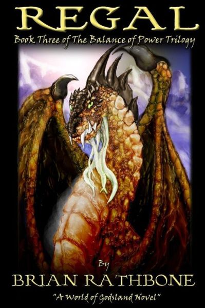 Cover for Brian Rathbone · Regal: Book Three of the Balance of Power (Paperback Book) (2013)
