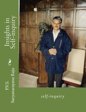 Cover for Mr P V S Suryanarayana Raju Raju · Insights in Self-inquiry: Self-inquiry (Paperback Book) (2013)
