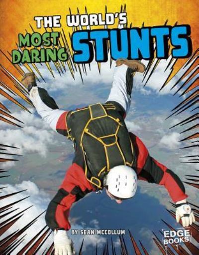 Cover for Sean Mccollum · World's Most Daring Stunts (Hardcover Book) (2016)