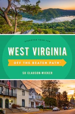Cover for Su Clauson-Wicker · West Virginia Off the Beaten Path®: Discover Your Fun - Off the Beaten Path Series (Pocketbok) [Ninth edition] (2022)