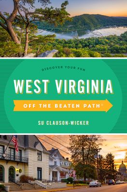 West Virginia Off the Beaten Path®: Discover Your Fun - Off the Beaten Path Series - Su Clauson-Wicker - Books - Rowman & Littlefield - 9781493065790 - August 1, 2022