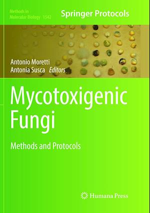 Cover for Mycotoxigenic Fungi: Methods and Protocols - Methods in Molecular Biology (Paperback Book) [Softcover reprint of the original 1st ed. 2017 edition] (2018)