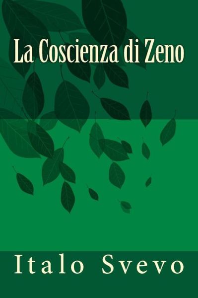 Cover for Italo Svevo · La Coscienza Di Zeno (Paperback Bog) [Italian edition] (2014)