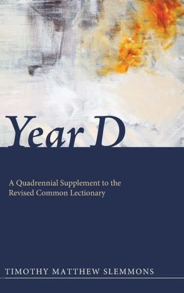Cover for Timothy Matthew Slemmons · Year D (Hardcover Book) (2012)