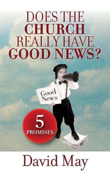 Cover for David May · Does the Church Really Have Good News?: 5 Promises (Paperback Book) (2014)