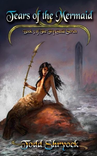 Cover for Todd Shryock · Tears of the Mermaid (Paperback Book) (2014)