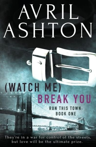 Cover for Avril Ashton · (Watch Me) Break You (Pocketbok) (2014)
