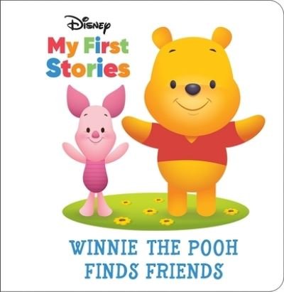 Cover for Pi Kids · Disney My First Stories: Winnie the Pooh Find Friends (Hardcover Book) (2021)