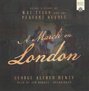 Cover for George Alfred Henty · A March on London (CD) (2017)