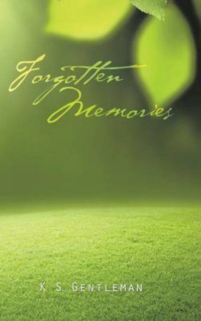 Cover for K S Gentleman · Forgotten Memories (Innbunden bok) (2015)