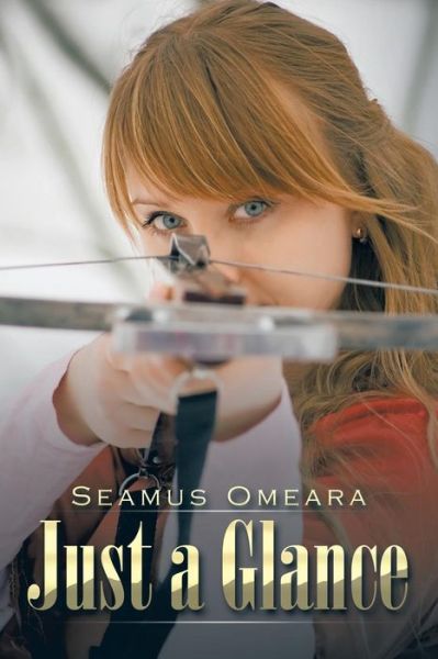 Cover for Seamus Omeara · Just a Glance (Paperback Book) (2015)