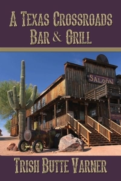 Cover for Trish Butte Varner · A Texas Crossroads Bar &amp; Grill (Paperback Book) (2020)