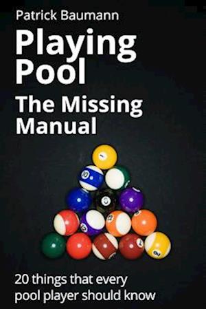 Cover for Patrick Baumann · Playing Pool - the Missing Manual (Book) (2015)
