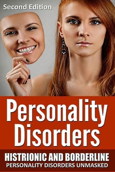 Cover for Jeffery Dawson · Personality Disorders: Histronic and Borderline Personality Disorders Unmasked (Paperback Book) (2015)