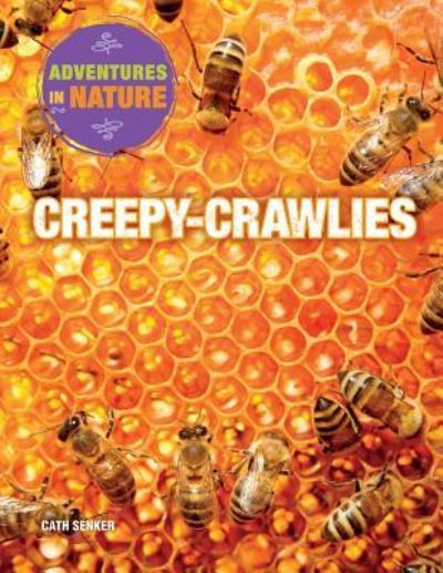 Creepy-Crawlies - Cath Senker - Książki - PowerKids Press - 9781508145790 - 30 grudnia 2015