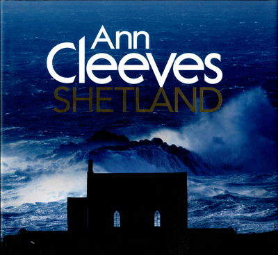 Cover for Ann Cleeves · Shetland (Inbunden Bok) [Main Market Ed. edition] (2015)