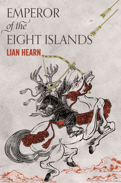 Emperor of the Eight Islands - The Tale of Shikanoko - Lian Hearn - Bücher - Pan Macmillan - 9781509812790 - 26. Januar 2017