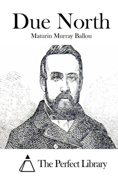 Cover for Maturin Murray Ballou · Due North (Paperback Book) (2015)